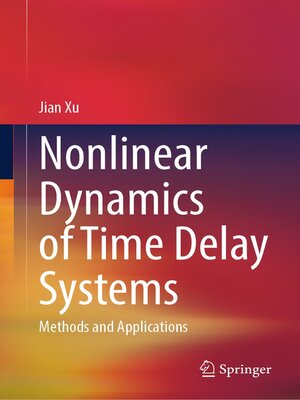 cover image of Nonlinear Dynamics of Time Delay Systems